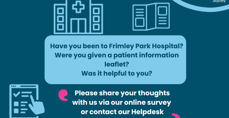 Text in image: Have you been to Frimley Park Hospital? Were you given a patient information leaflet? Was it helpful to you? - Please share your experience with us. Surrounding this are icons of a hospital, a leaflet and an online survey.