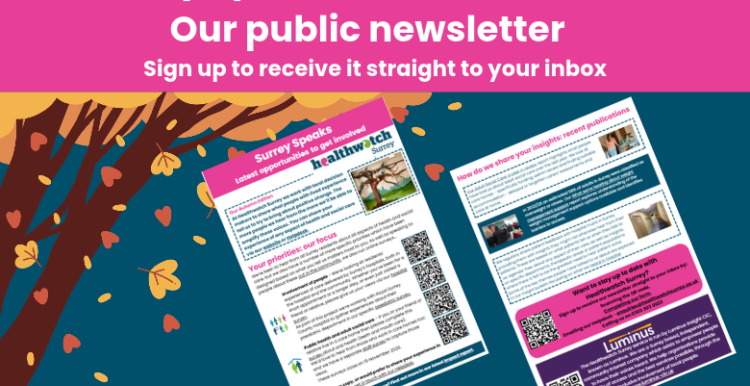 In the image the 2 pages of our newsletter can be seen. To the left of them is the grpahic of a tree in autumn colours with leaves coming down. Above are the words: Surrey Speaks - Autumn ediciton - our public newsletter. Sign up to receive straight to your inbox