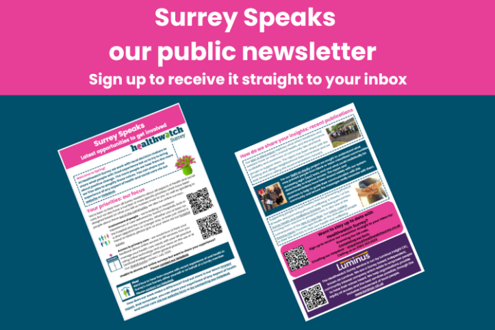 Image shows the pages of our Surrey Speaks public newsletter with a heading: Surrey Speaks our public newsletter: Sign up to receive it straight to your inbox.
