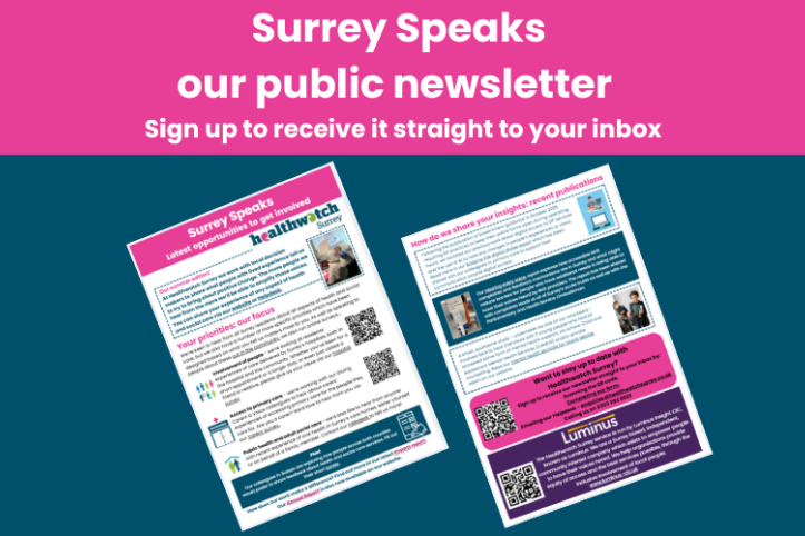 Image shows the pages of our Surrey Speaks public newsletter with a heading: Surrey Speaks our public newsletter: Sign up to receive it straight to your inbox.