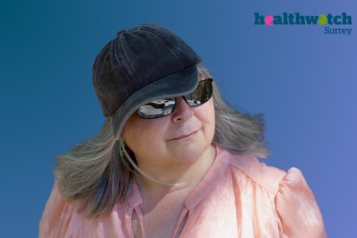 Person wearing dark glasses and a baseball cap. The image has the Healthwatch Surrey logo in the top right.