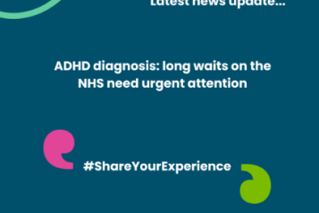 In the top left hand corner is the text Latest news update.... Bellow in the centre of the image is the text ADHD diagnosis: long waits on the NHS need urgent attention. Below the title in quotation marks #ShareYourExperience. In the bottom left hand of the image is the Healthwatch Surrey Logo.