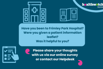 Text in image: Have you been to Frimley Park Hospital? Were you given a patient information leaflet? Was it helpful to you? - Please share your experience with us. Surrounding this are icons of a hospital, a leaflet and an online survey.