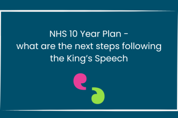 Text on the image says - NHS 10 Year Plan - what are the next steps following the King's Speech.