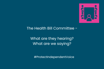 In the centre of the image are the words: The Health Bill Committee -  What are they hearing? What are we saying? #ProtectIndependentVoice. In the topright hand corner is a graphic of a committee (people sitting around a large table with one person at the end of the table).