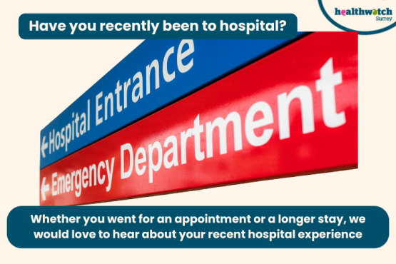 In the centre of the image is a sign in blue that points to the Hospital Entrance and another in red that points to the Emergency Department. Above are the words: Have you recently been to hospital? and below: Whether you went for an appointment or a longer stay, we would love to hear about your recent hospital experience