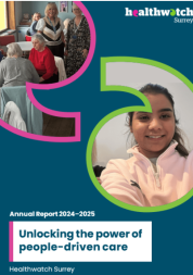 In the top left hand corner is a large speech mark with an image of two people chatting and two staff smiling at the camera. On the right hand side is another speech mark with the image of a lady smiling towards the camera. Below the image is the title Unlocking the power of people-driven care. In the top left hand corner is the Healthwatch Surrey Logo.