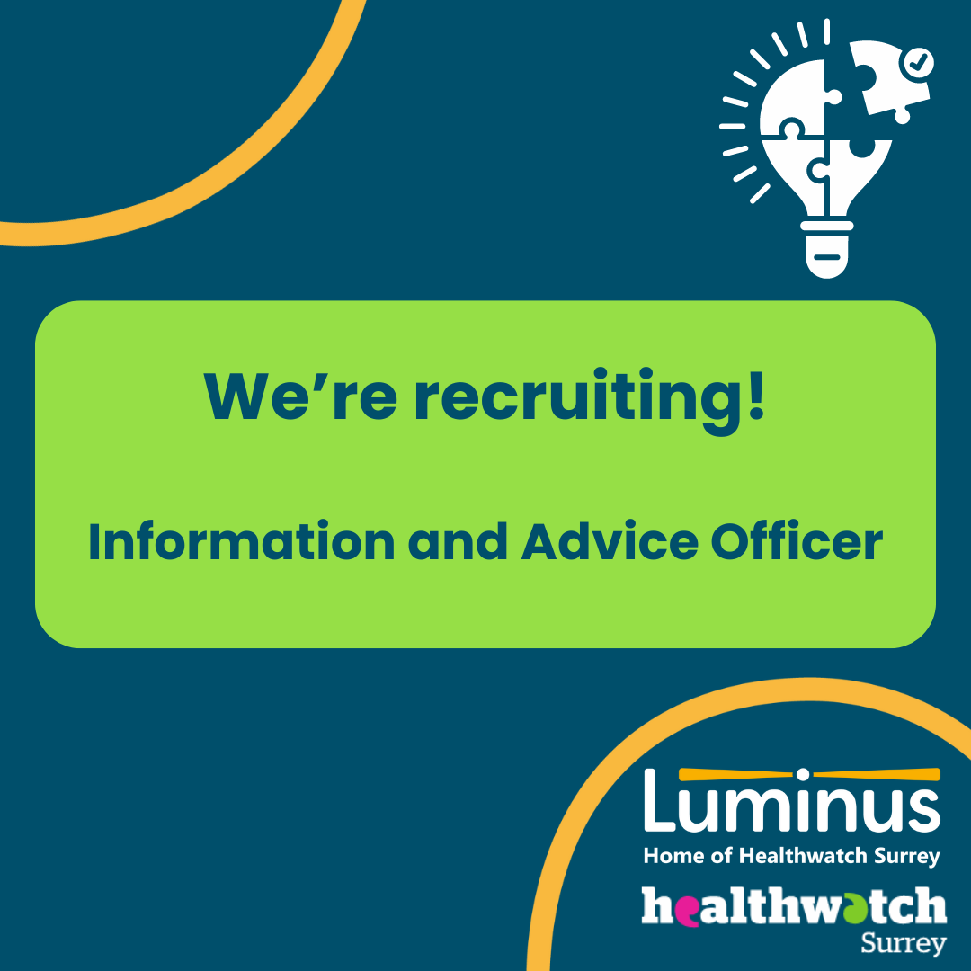 In the centre of the page on a lime green background are the words 'We're recruiting: Information and Advice Officer. In the top right hand corener of the page is a lightbulb with the bulb made uo of jigsaw pieces. In the bottom right of the image are the Luminus and Healthwatch Surrey logos.